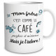 Mug " Mon frère c'est comme le café "