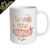 Mug Pailettes "Tu vas être mamie"